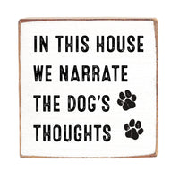 Dogs Thoughts Block Sign