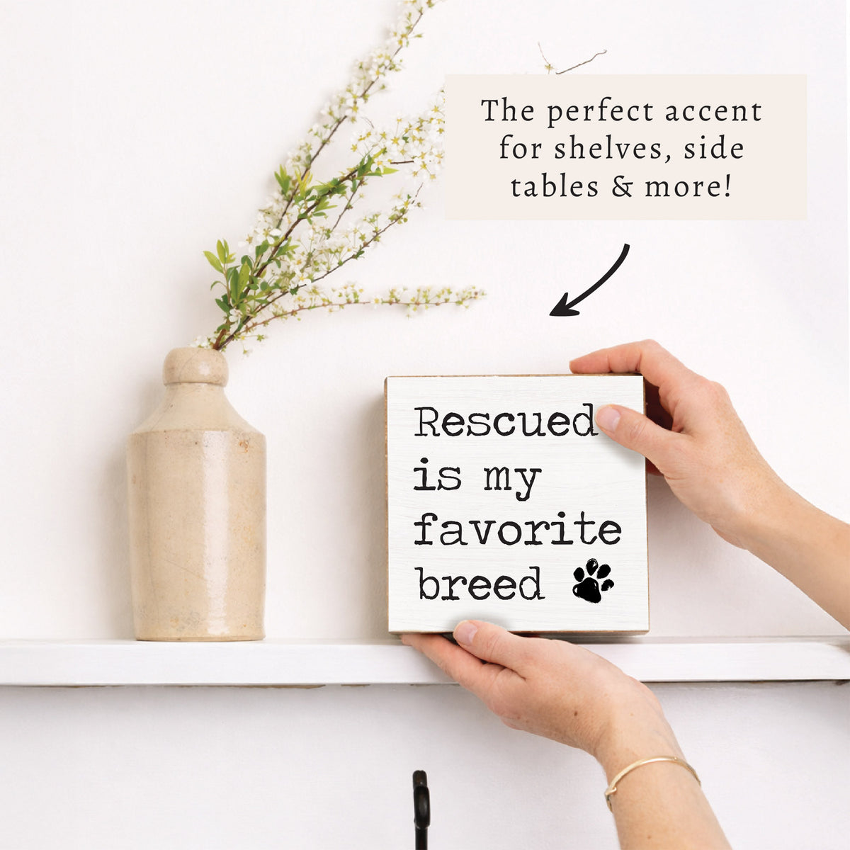 Rescued Is My Favorite Breed Block Sign