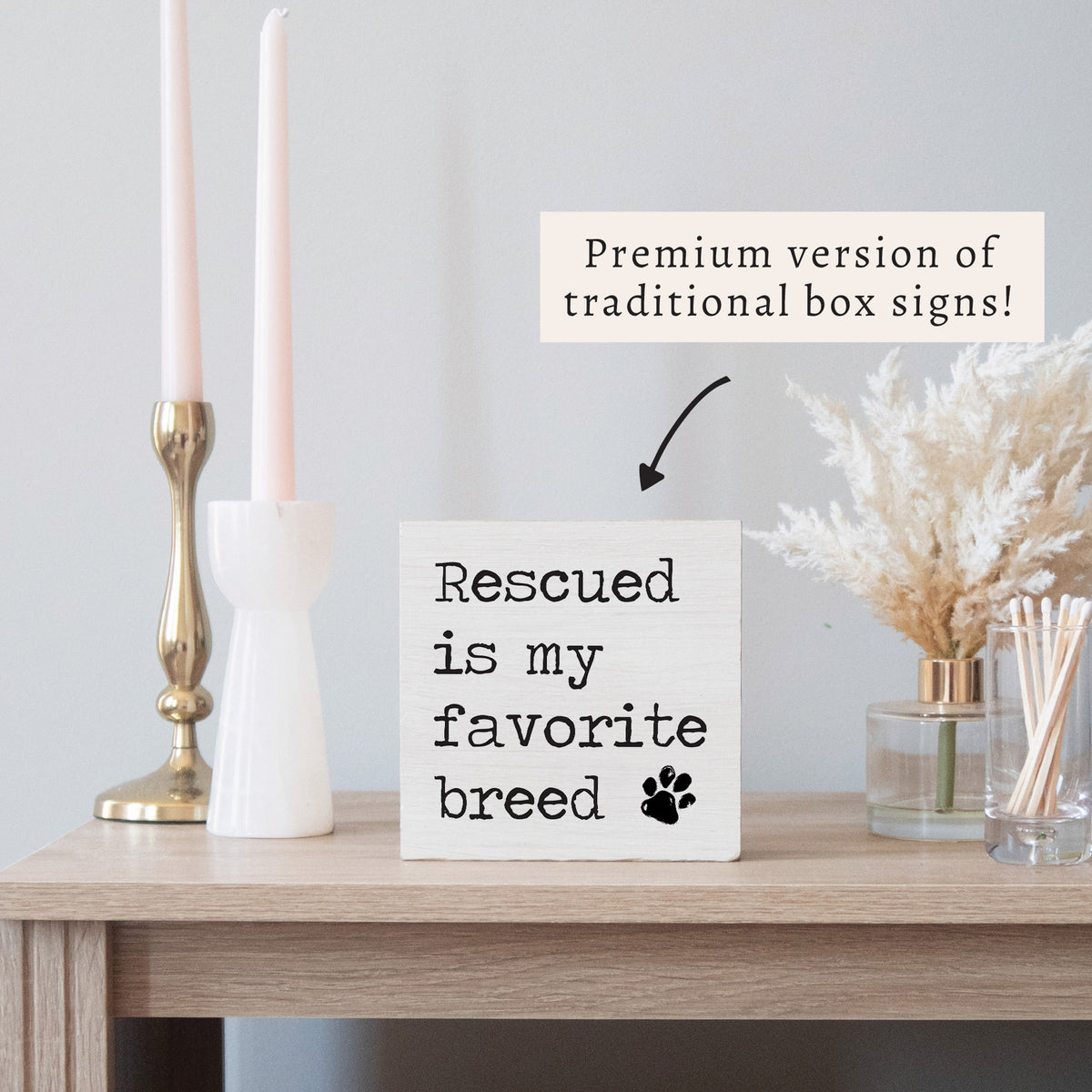Rescued Is My Favorite Breed Block Sign