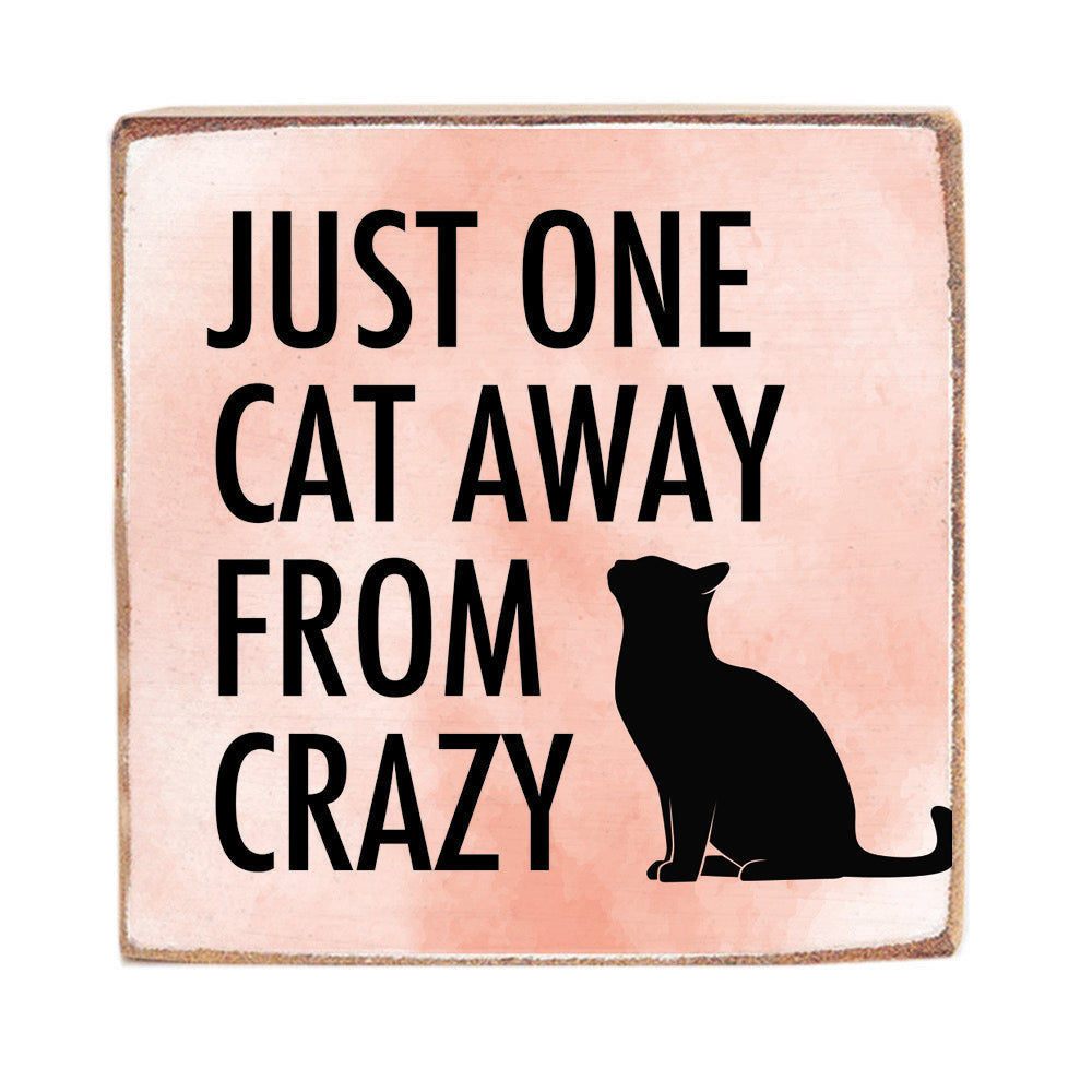 One Cat Away Square Block Sign
