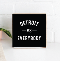 Detroit Vs Everyone Square Block Sign