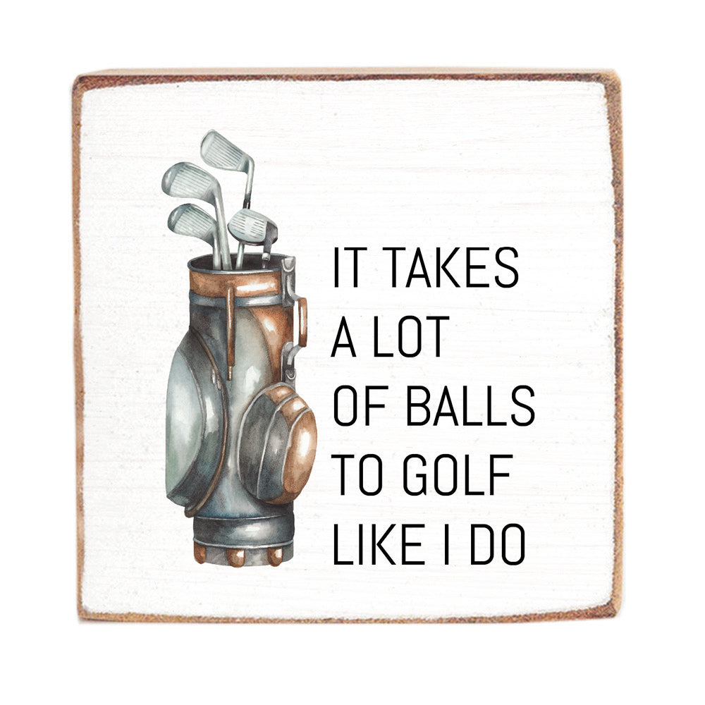 Golf Like I Do Block Sign