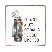 Golf Like I Do Block Sign