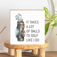 Golf Like I Do Block Sign