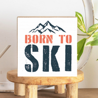 Born To Ski Wood Block