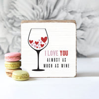 Almost As Much As Wine Square Block Sign