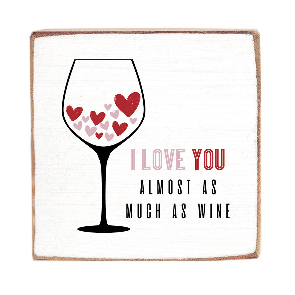 Almost As Much As Wine Square Block Sign
