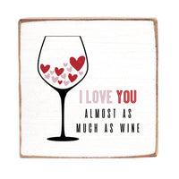 Almost As Much As Wine Square Block Sign