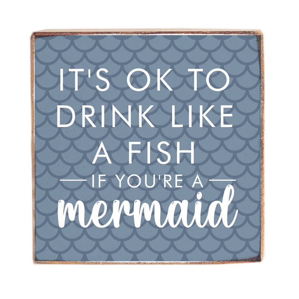 Drink If You're a Mermaid Block Sign