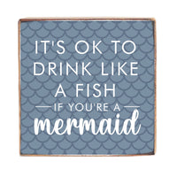 Drink If You're a Mermaid Block Sign