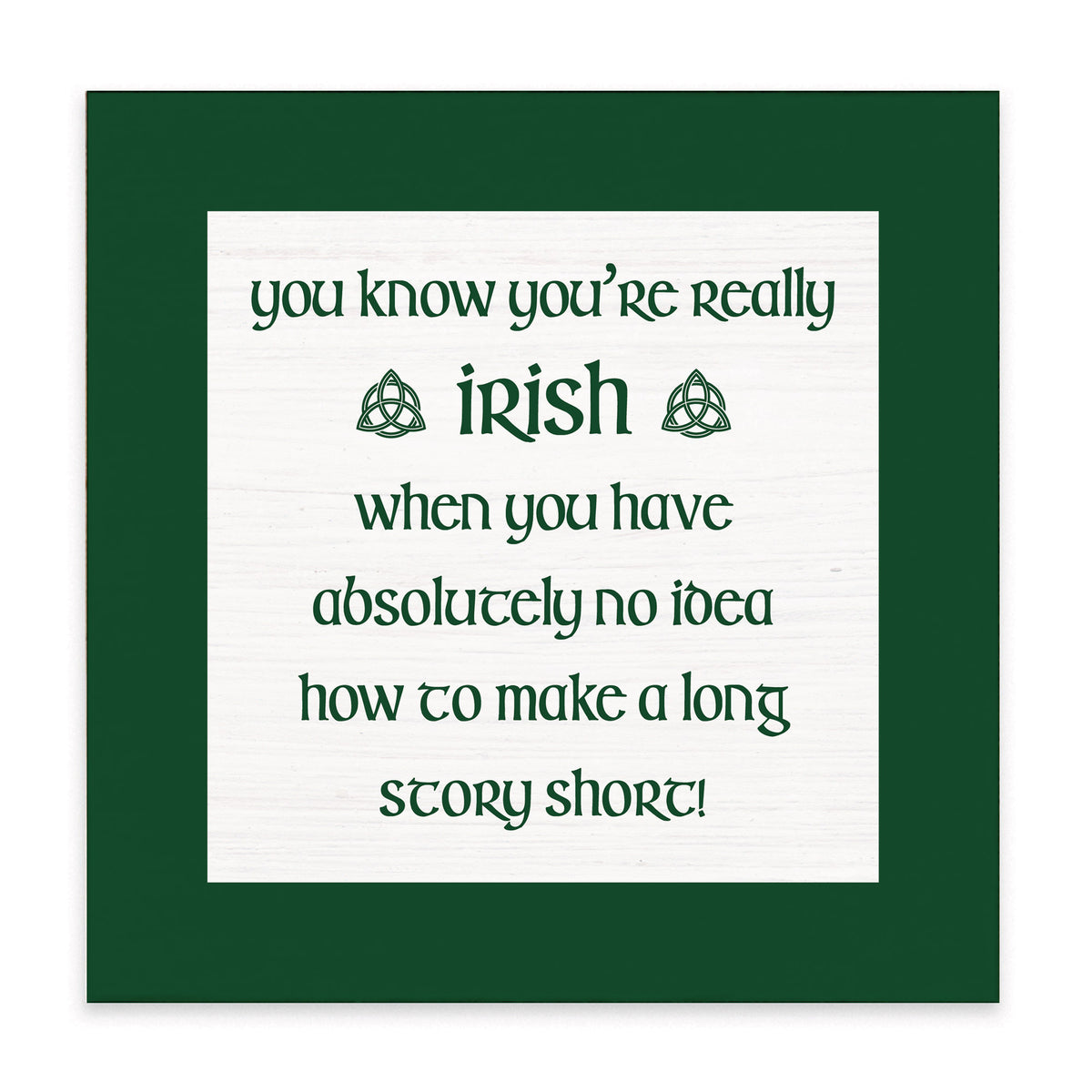 You Know You're Really Irish Block Sign