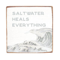 Saltwater Heals Everything Block Sign