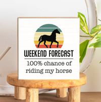 Horse Weekend Forecast Block Sign