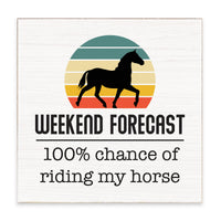 Horse Weekend Forecast Block Sign