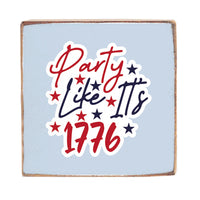 Like It's 1776 Wood Block