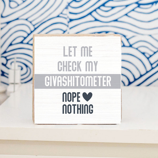 Let me check my givashitometer Block