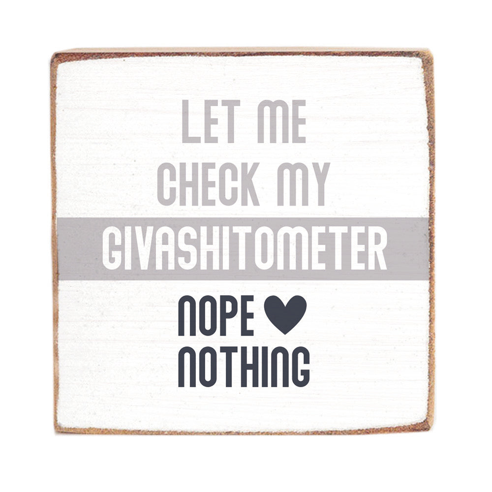 Let me check my givashitometer Block