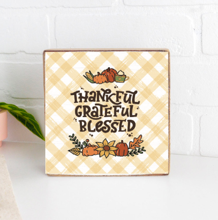 Thankful Grateful Blessed Square Block Sign