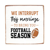 Interrupt Marriage Football Season Block Sign