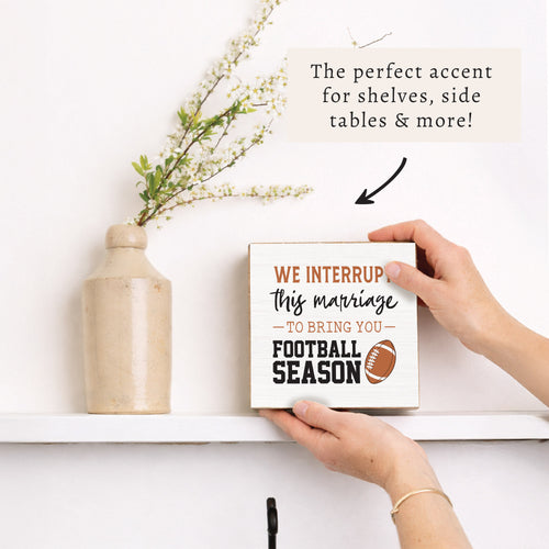 Interrupt Marriage Football Season Block Sign