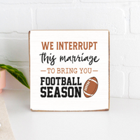 Interrupt Marriage Football Season Block Sign