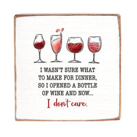 I Wasn't Sure What to Make for Dinner Wine Square Block Sign
