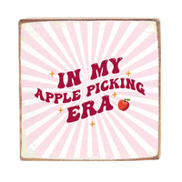 In My Apple Picking Era Wood Block