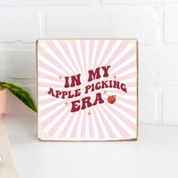 In My Apple Picking Era Wood Block