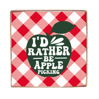 Rather Be Apple Picking Wood Block