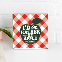 Rather Be Apple Picking Wood Block
