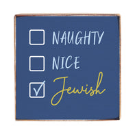 Naughty, Nice, Jewish Square Block Sign