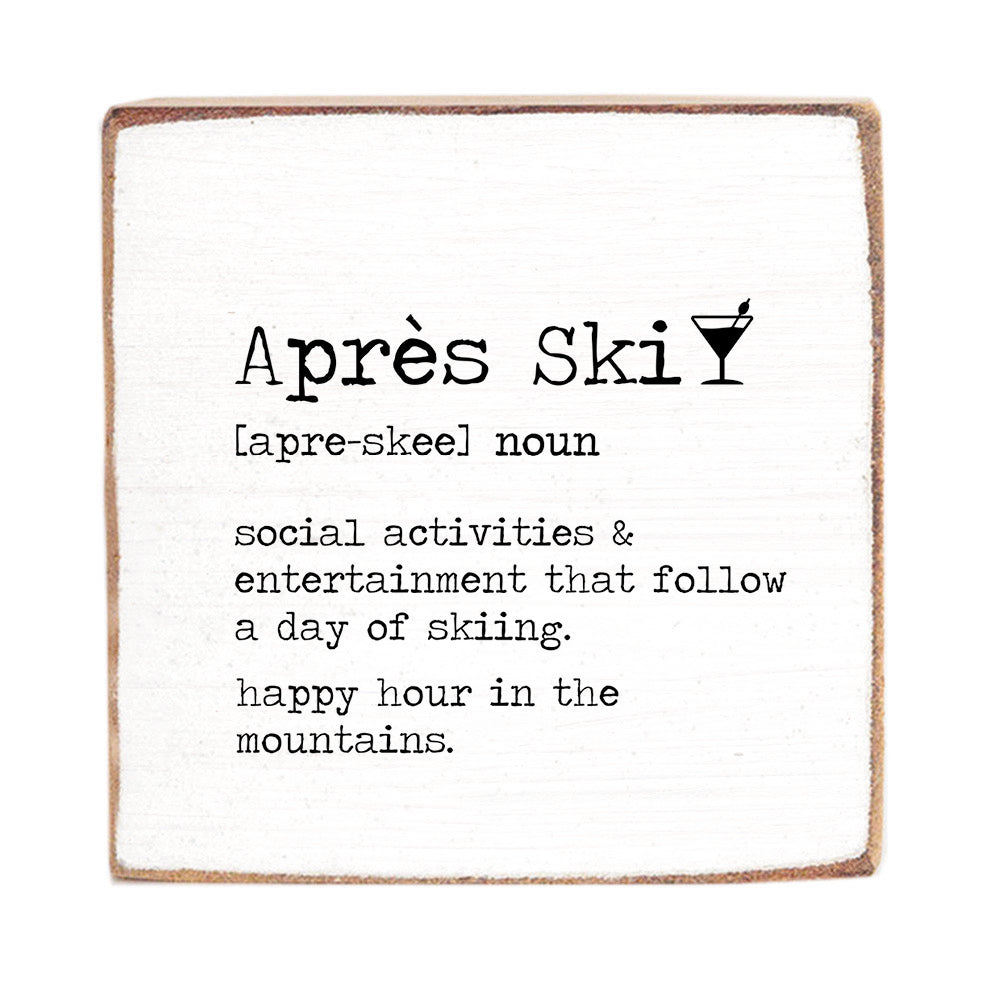 Apres Ski Definition Block Sign