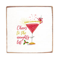 Cheers to the Naughty List Square Block Sign