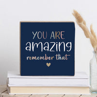 You Are Amazing  Wood Block