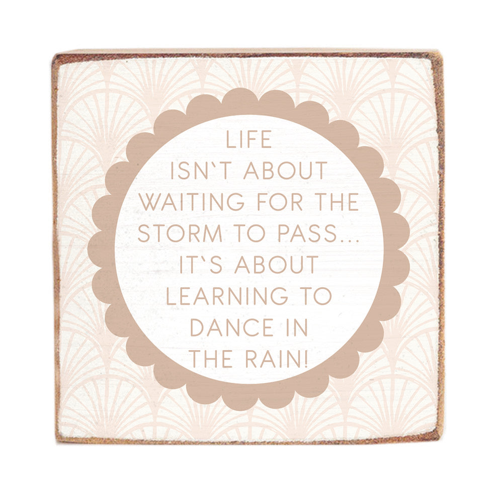 Dance in the Rain Square Block Sign
