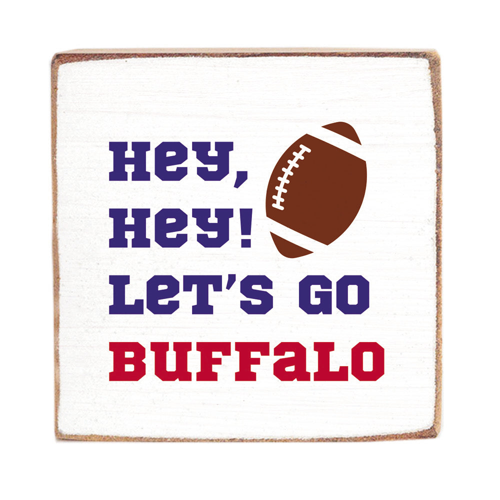 Hey, Hey Let's Go Buffalo Block Sign