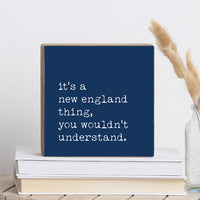 It’s A New England Thing Block Sign
