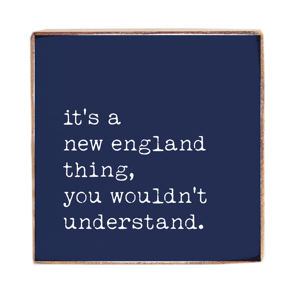 It’s A New England Thing Block Sign