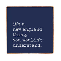 It’s A New England Thing Block Sign