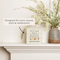 Not Fall Without Football Personalized Block Sign
