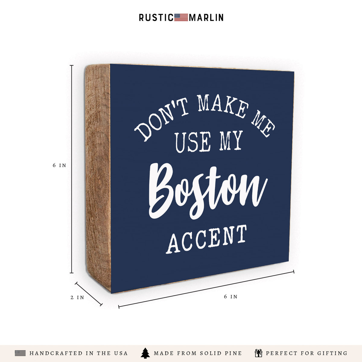 Don't Make Me Use My Accent Personalized Block Sign