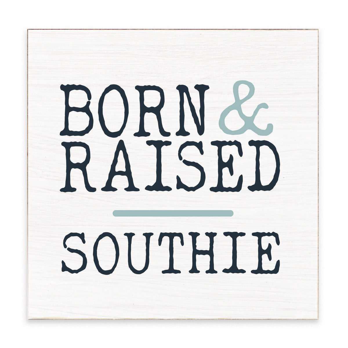 Born & Raised Personalized Block Sign