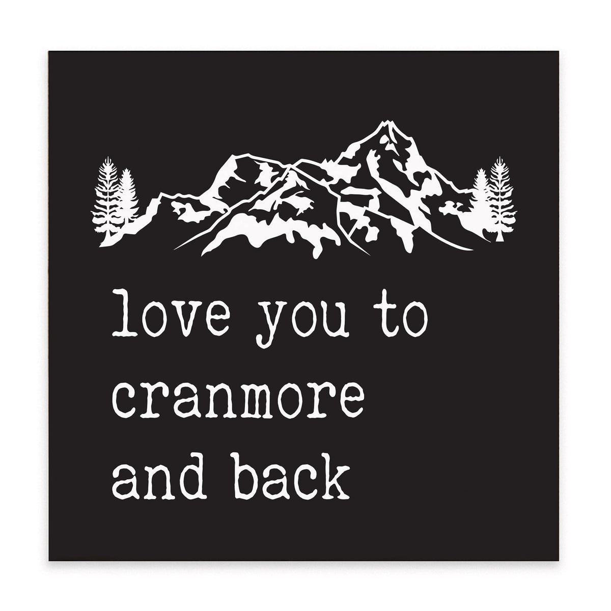 Love You To Mountains Personalized Block Sign