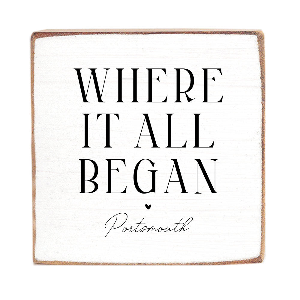 Where It All Began White/Black Personalized Block Sign