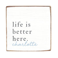 Life Is Better Here Personalized Block Sign