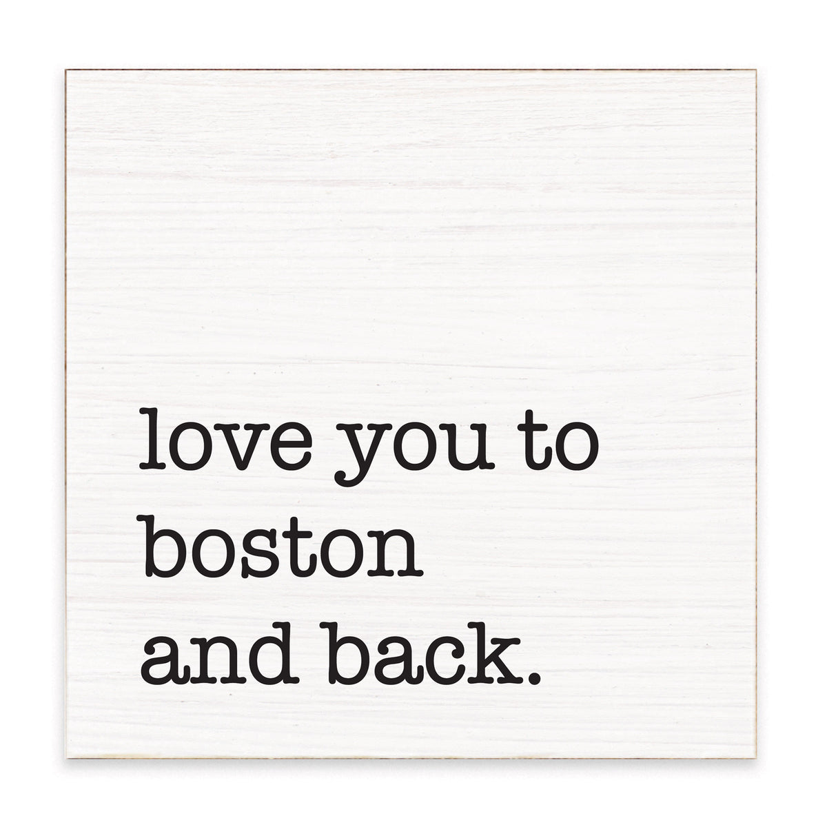 Love You To Boston Block Sign