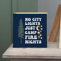 No City Lights Just Camp Fire Nights Block Sign