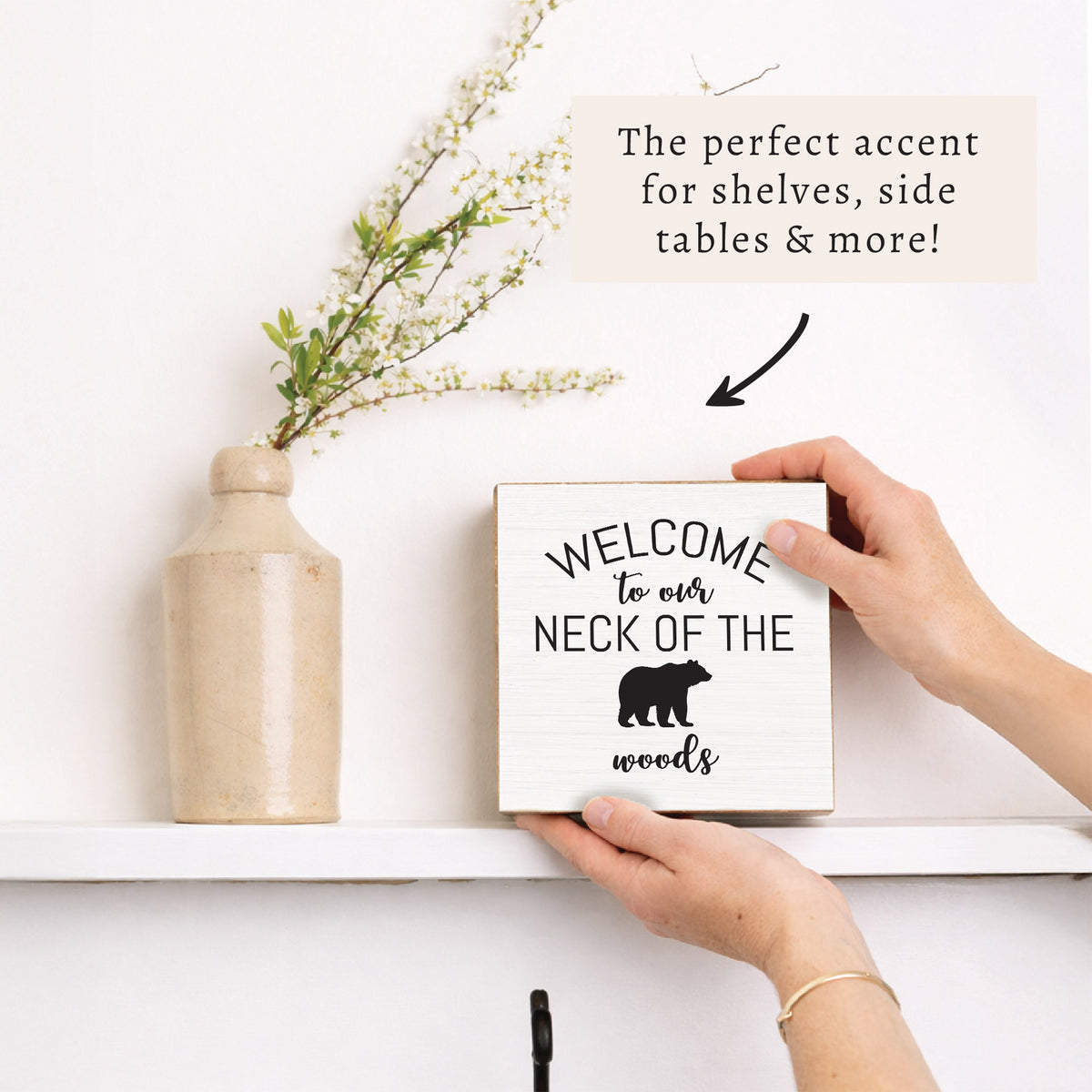 Welcome To Our Neck Of The Woods Block Sign
