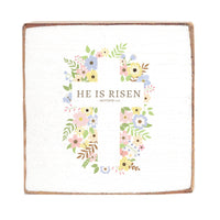 He Is Risen Floral Cross Block Sign