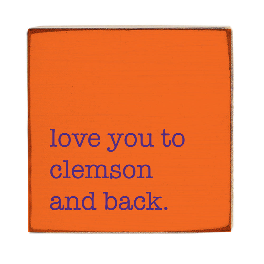 Love You To Clemson Block Sign